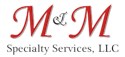 M&m Specialty Services