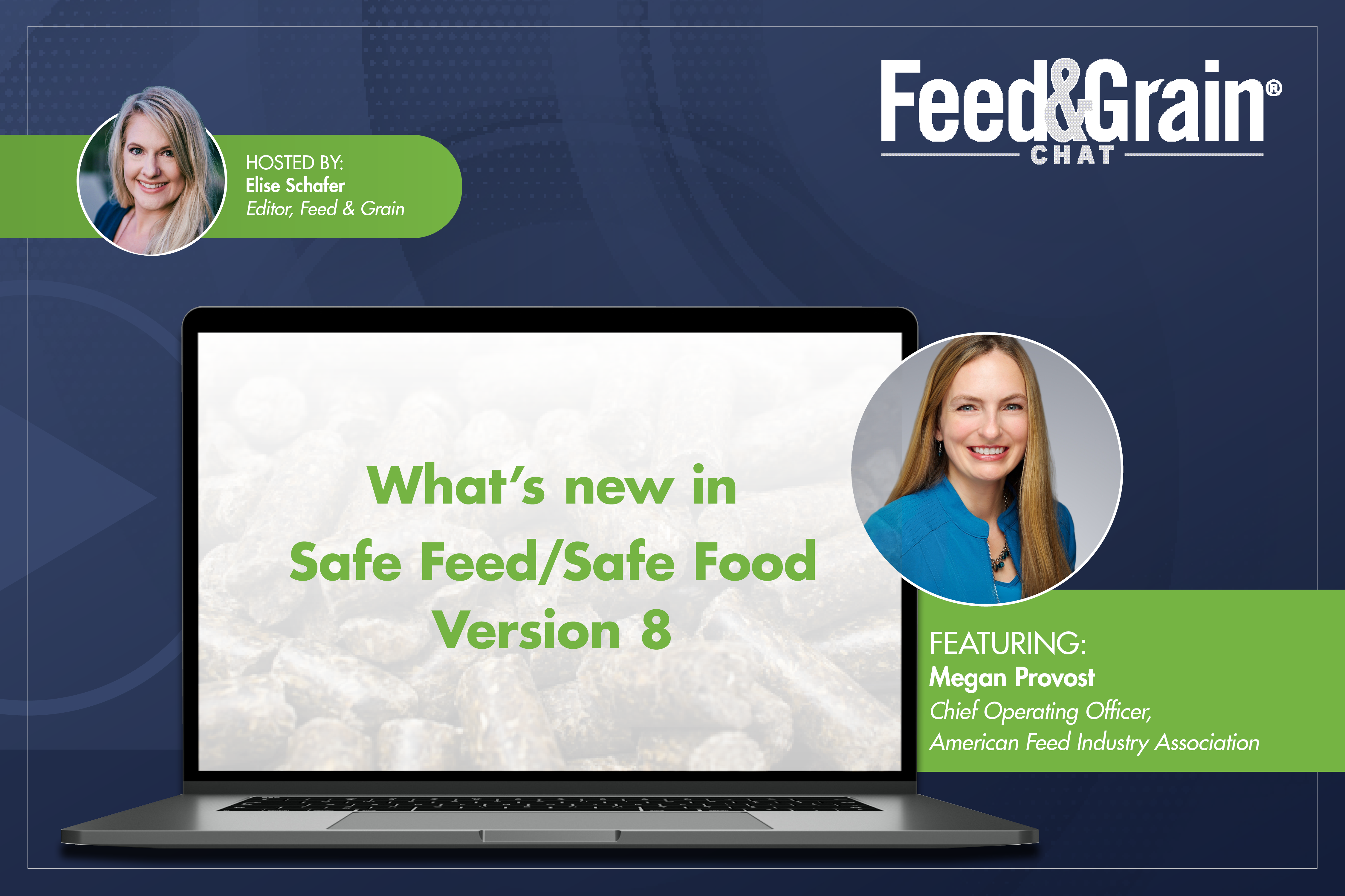 Feed&Grain Chat webinar featuring Megan Provost on Safe Feed/Safe Food Version 8 updates, hosted by Elise Schafer